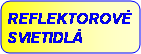 Zaoblen obdnik: REFLEKTOROV SVIETIDL