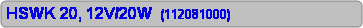 Zaoblen obdnik: HSWK 20, 12V/20W  (112081000) 